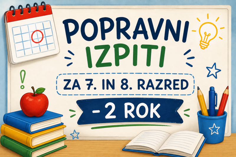 Popravni izpiti - 7. in 8. RAZRED – 2. ROK